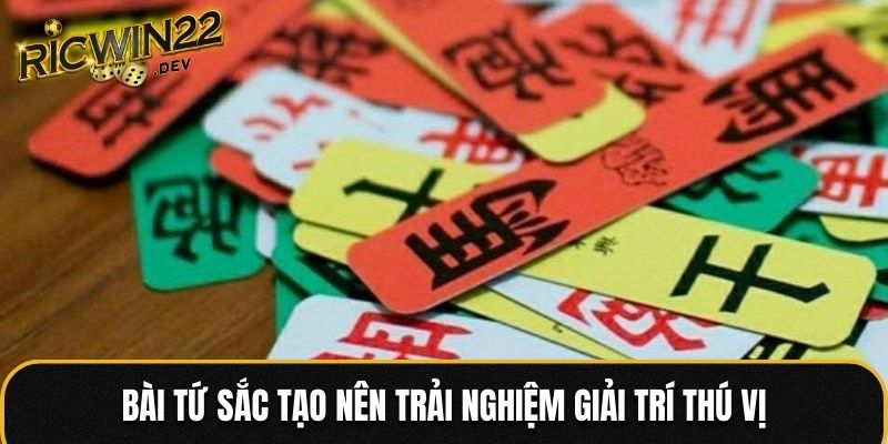 Bài Tứ Sắc tạo nên trải nghiệm giải trí thú vị