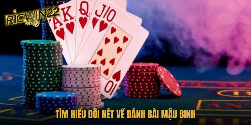 Tìm hiểu đôi nét về đánh bài Mậu Binh