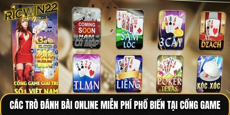 Các trò đánh bài online miễn phí phổ biến tại cổng game