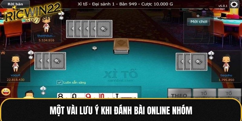 Một vài lưu ý khi đánh bài online nhóm