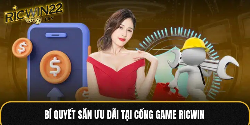 Bí quyết giúp hội viên săn nhiều khuyến mãi khủng 