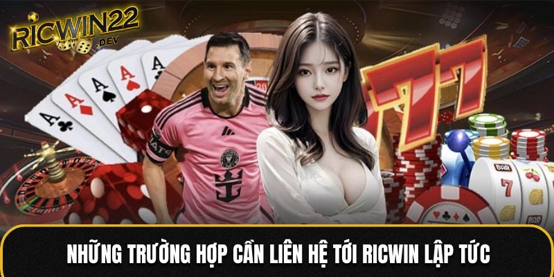 Những trường hợp bạn cần liên hệ tới nhân viên