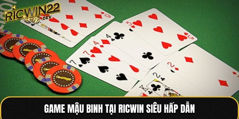 Game bài Mậu Binh tại Ricwin siêu hấp dẫn