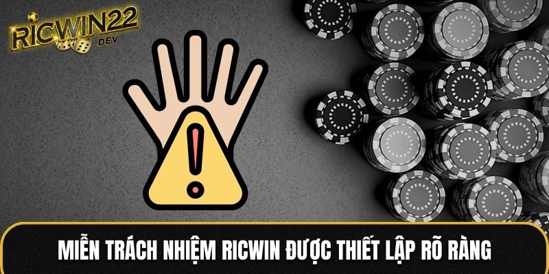 Miễn trách nhiệm Ricwin được thiết lập rõ ràng