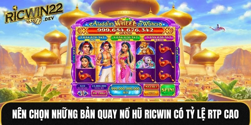 Nên chọn những bản Quay Nổ Hũ Ricwin có tỷ lệ RTP cao
