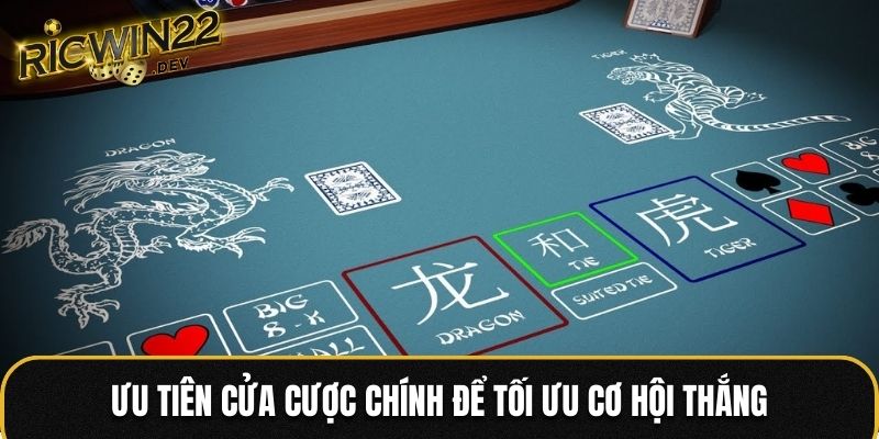 Ưu tiên cửa cược chính để tối ưu cơ hội thắng