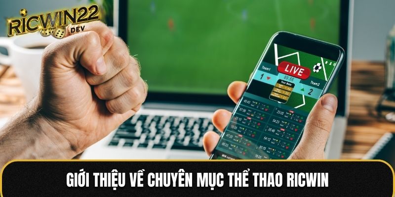 Giới thiệu về chuyên mục Thể thao Ricwin