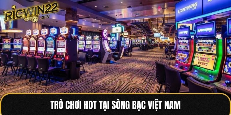 Các sòng đều có trò chơi trên bàn và máy slot